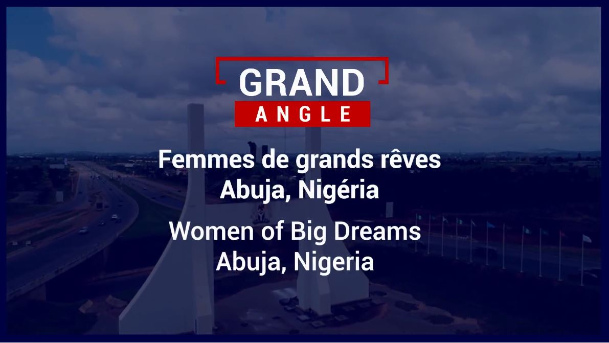 Nigéria : femmes de grands rêves