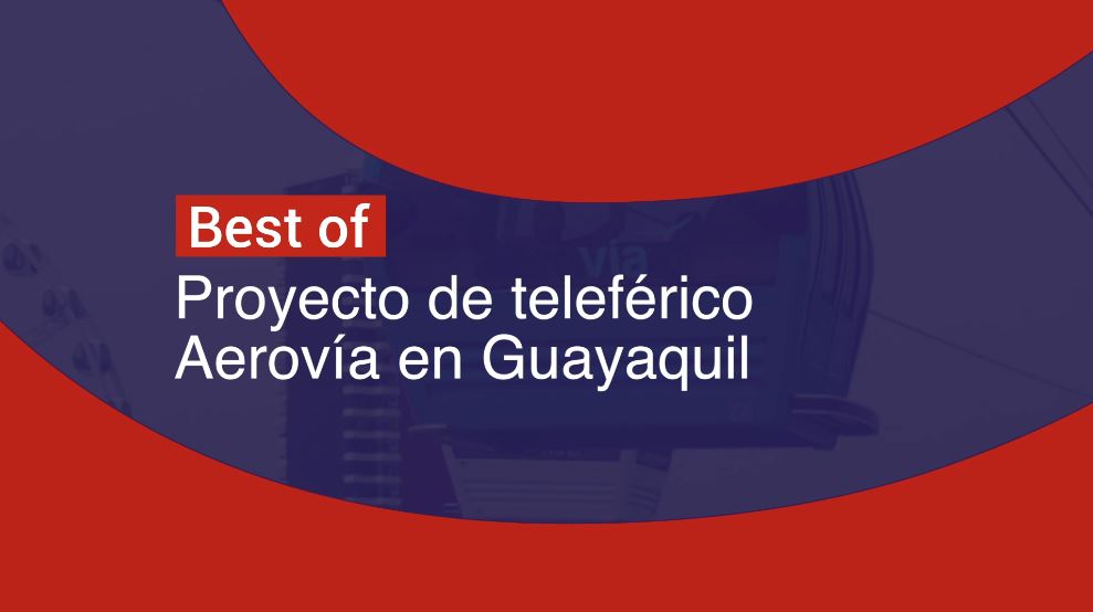 Proyecto de telelérico Aerovía en Gayaquil
